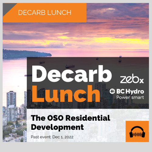 Decarb Lunch: Nov 2022, The OSO Residential Development